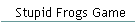 Stupid Frogs Game